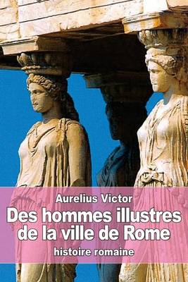 Book cover for Des hommes illustres de la ville de Rome