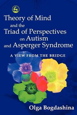 Cover of Theory of Mind and the Triad of Perspectives on Autism and Asperger Syndrome