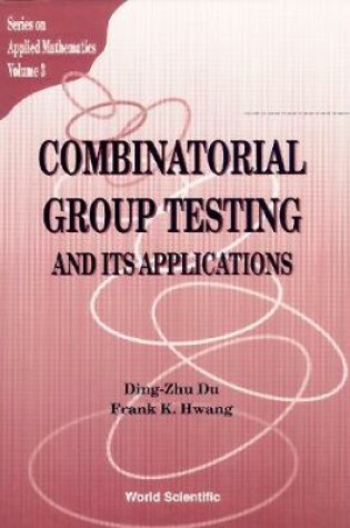 Cover of Combinatorial Group Testing And Its Applications