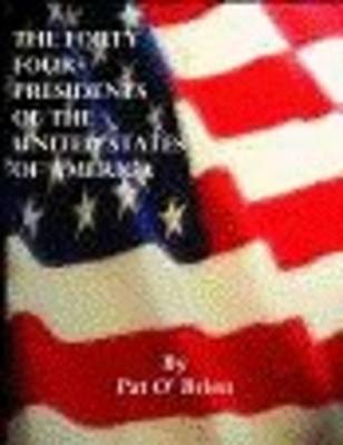 Book cover for The Forty Four Presidents of the United States of America
