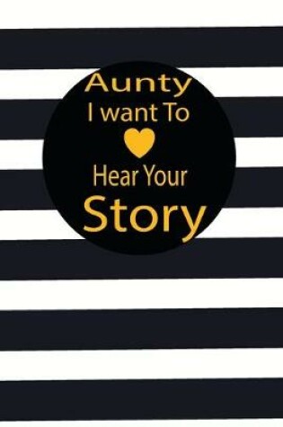 Cover of aunty I want to hear your story