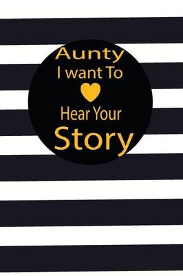 Book cover for aunty I want to hear your story