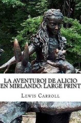 Cover of La Aventuroj de Alicio En Mirlando