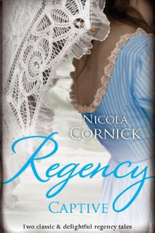 Cover of Regency Captive/Lord Of Scandal/Lord Greville's Captive