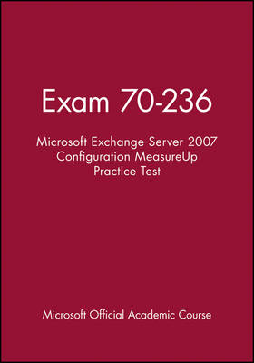 Book cover for 70-236 Microsoft Exchange Server 2007 Configuration Measureup Practice Test