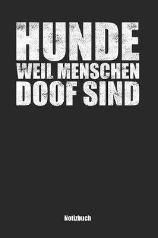 Cover of Hunde, weil Menschen doof sind