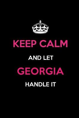 Book cover for Keep Calm and Let Georgia Handle It