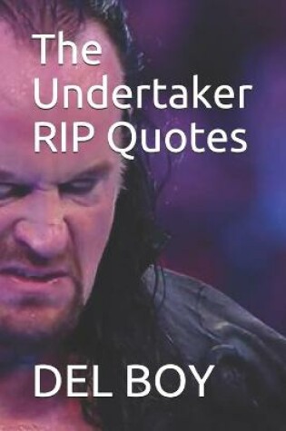 Cover of The Undertaker RIP Quotes