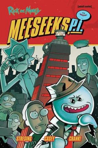 Cover of Rick and Morty: Meeseeks, P.I.