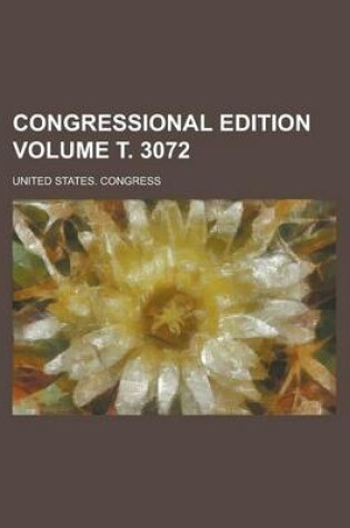 Cover of Congressional Edition Volume . 3072