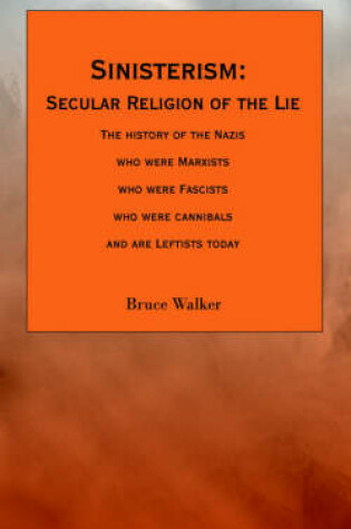 Cover of Sinisterism - Secular Religion of the Lie