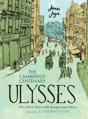 Book cover for The Cambridge Centenary Ulysses: The 1922 Text with Essays and Notes