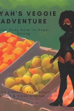 Cover of Riyah's Veggie Adventure