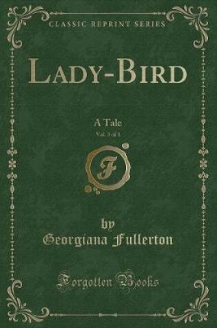 Cover of Lady-Bird, Vol. 3 of 3