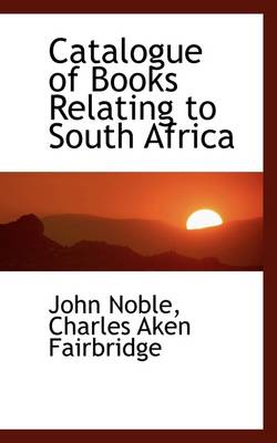 Book cover for Catalogue of Books Relating to South Africa