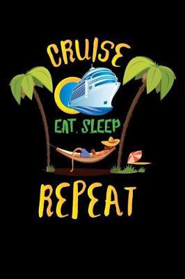 Book cover for Cruise Eat Sleep Repeat