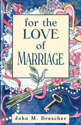 Book cover for For the Love of Marriage