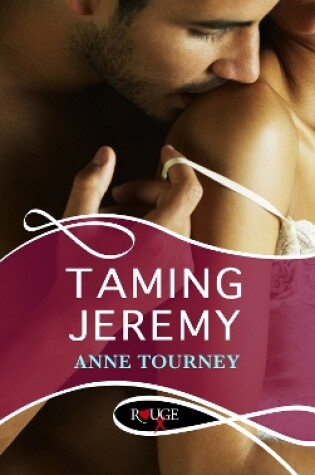 Cover of Taming Jeremy: A Rouge Erotic Romance