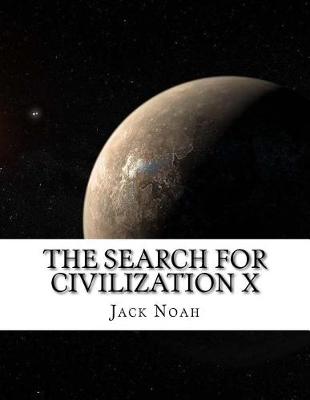 Book cover for The Search for Civilization X