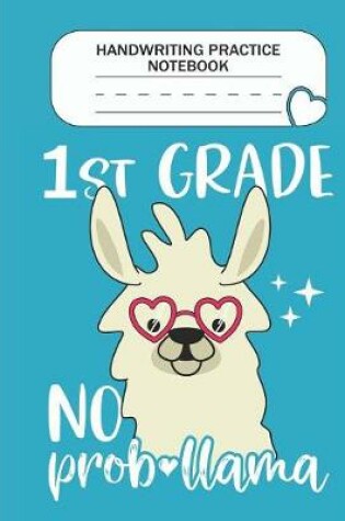 Cover of Handwriting Practice Notebook - 1st Grade No Prob-llama