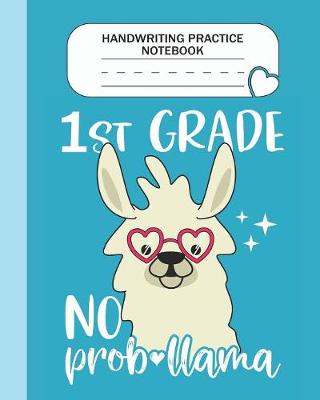 Book cover for Handwriting Practice Notebook - 1st Grade No Prob-llama