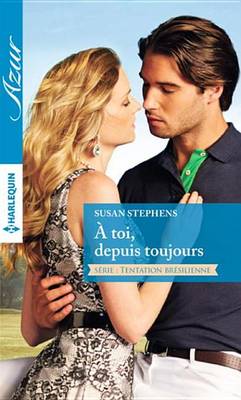 Book cover for A Toi, Depuis Toujours