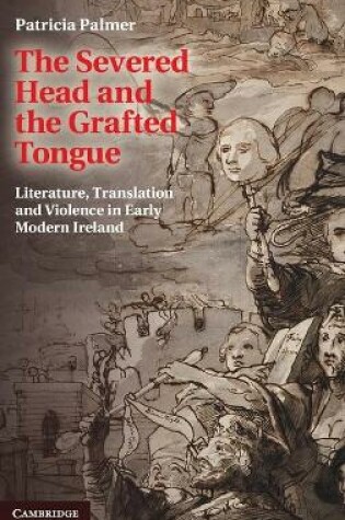 Cover of The Severed Head and the Grafted Tongue