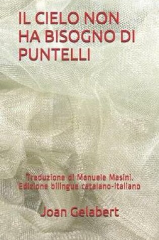 Cover of Il Cielo Non Ha Bisogno Di Puntelli