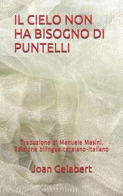 Book cover for Il Cielo Non Ha Bisogno Di Puntelli