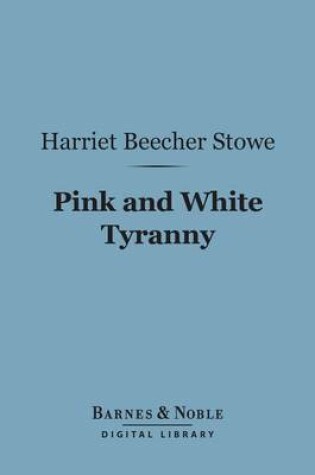 Cover of Pink and White Tyranny (Barnes & Noble Digital Library)