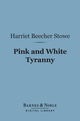 Book cover for Pink and White Tyranny (Barnes & Noble Digital Library)