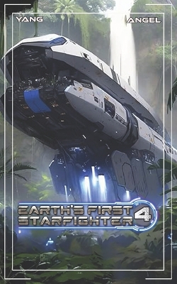 Book cover for Earth's First Starfighter Volume 4