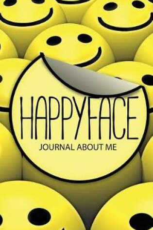 Cover of Happy Face Journal About Me