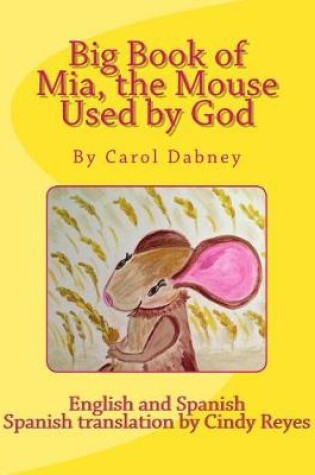 Cover of Big Book of Mia, the Mouse Used by God