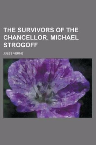 Cover of The Survivors of the Chancellor. Michael Strogoff