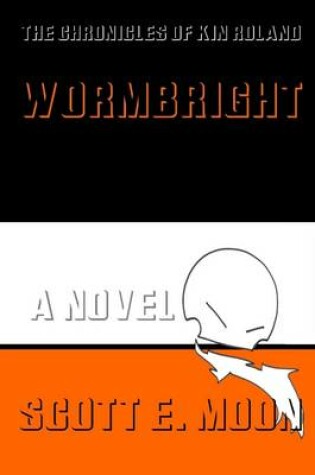 Cover of The Chronicles of Kin Roland : Wormbright