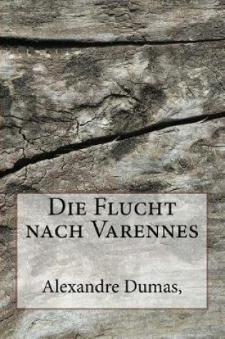 Cover of Die Flucht Nach Varennes