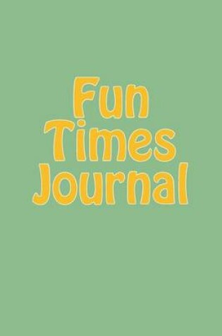 Cover of Fun Times Journal