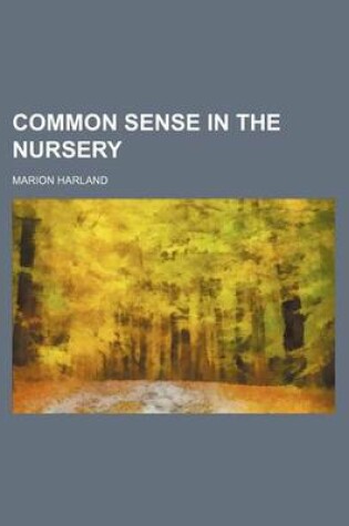 Cover of Common Sense in the Nursery