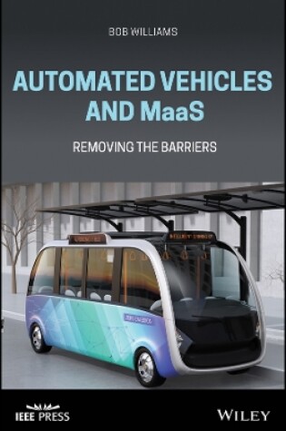 Cover of Automated Vehicles and MaaS – Removing the Barriers