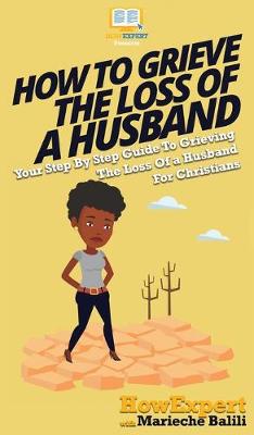 Book cover for How To Grieve The Loss Of a Husband