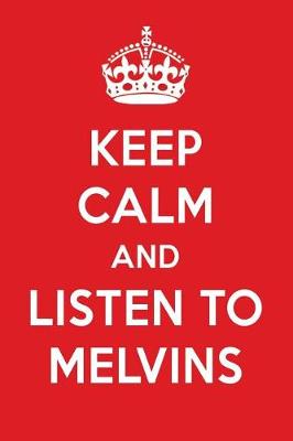 Book cover for Keep Calm and Listen to Melvins