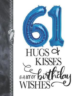 Book cover for 61 Hugs & Kisses & A Lot Of Birthday Wishes