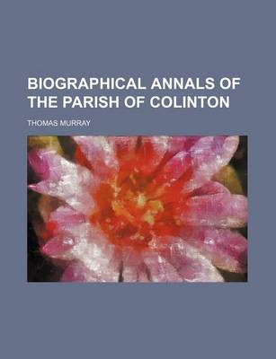 Book cover for Biographical Annals of the Parish of Colinton