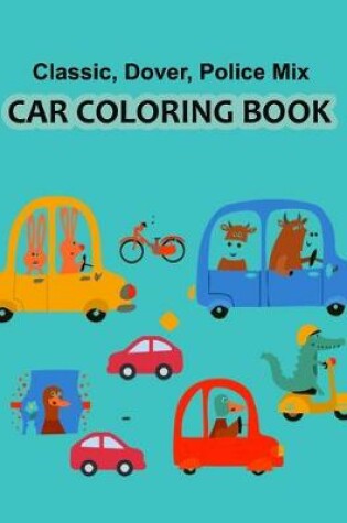 Cover of Classic Dover Police Mix Car Coloring Book