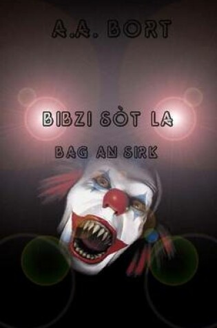 Cover of Bibzi Sot La Bag an Sirk