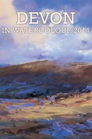 Cover of Devon in Watercolour 2014 Calendar