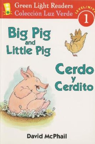Cover of Big Pig and Little Pig/cerdo Y Cerdito