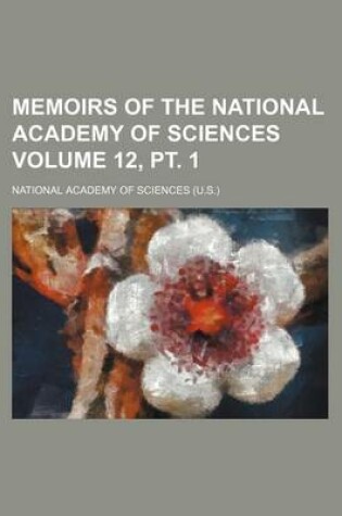 Cover of Memoirs of the National Academy of Sciences Volume 12, PT. 1