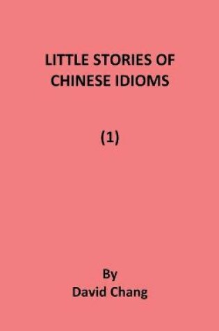 Cover of Little Stories of Chinese Idioms